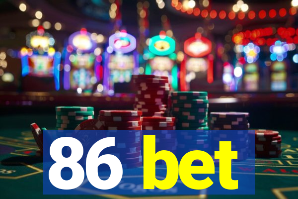 86 bet